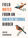 Cover image for Field Notes from an Unintentional Birder